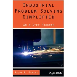 Industrial Problem Solving Simplified, Fachbücher von Ralph R Pawlak
