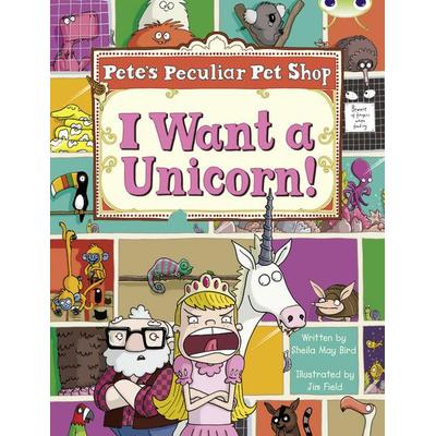 Bug Club Guided Non Fiction Year Two Purple B Pete's Peculiar Pet Shop: I Want a Unicorn!, Taschenbuch von Sheila Bird, Pearson ELT, 978-0-435-91429-5