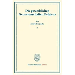 Die gewerblichen Genossenschaften Belgiens., Fachbücher von Joseph Boujansky