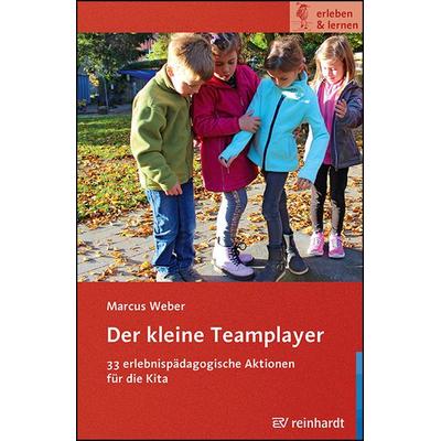 Der kleine Teamplayer, Taschenbuch von Marcus Weber, Ernst Reinhardt Verlag, 978-3-497-03024-8