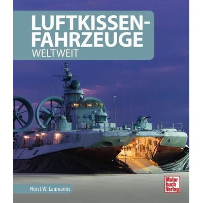 Luftkissenfahrzeuge, Gebundene Ausgabe von Horst W. Laumanns, Motorbuch Verlag, 978-3-613-04355-8