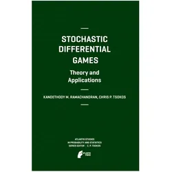 Stochastic Differential Games. Theory and Applications, Fachbücher von Chris P. Tsokos, Kandethody M. Ramachandran