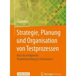 Strategie, Planung und Organisation von Testprozessen, Fachbücher von Frank Witte
