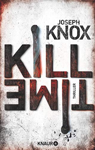 Joseph Knox - Kill Time: Thriller (Aidan Waits ermittelt, Band 3) - Preis vom 09.10.2026 07:28:09 h