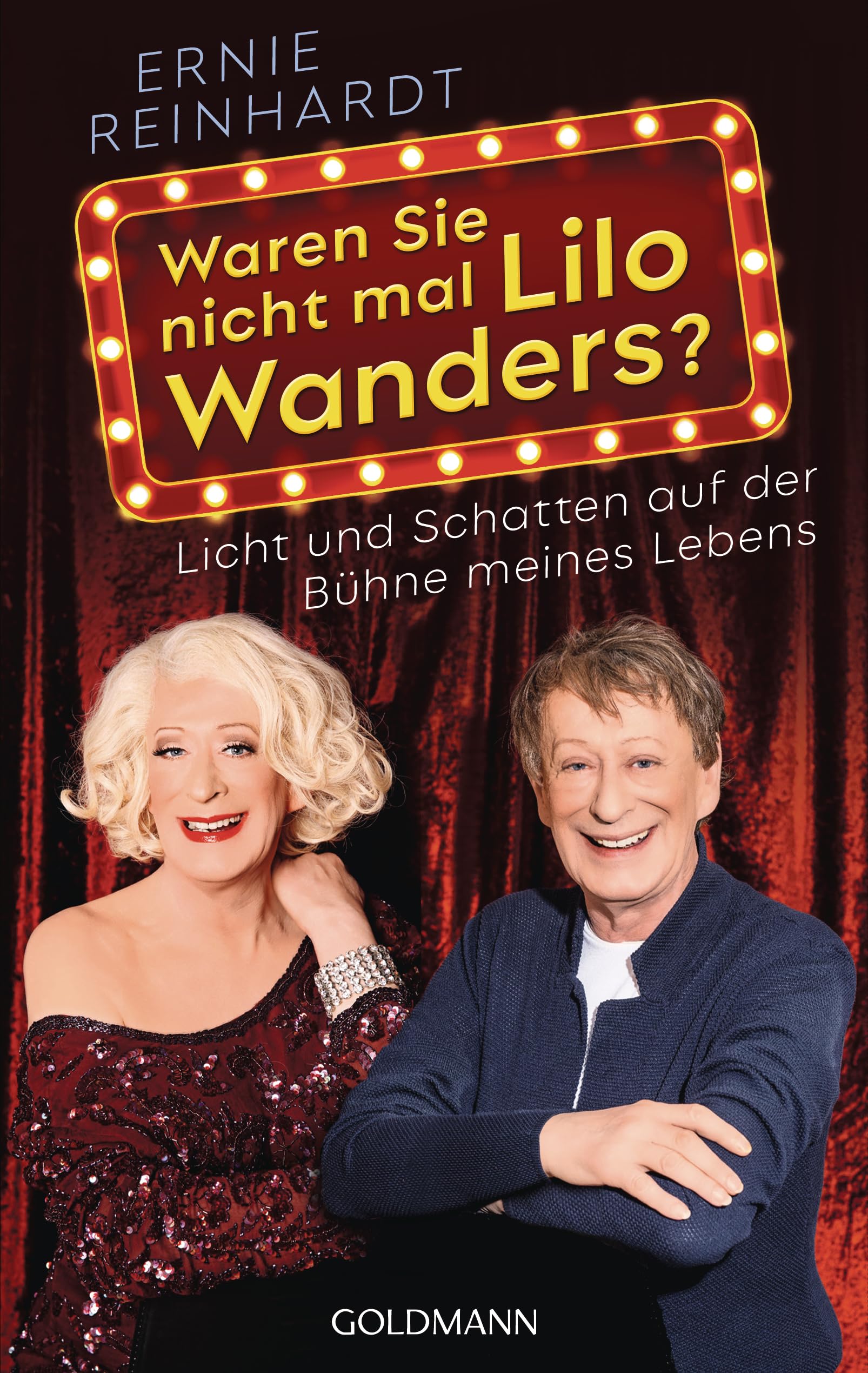 Ernie Reinhardt - Waren Sie nicht mal Lilo Wanders?: Licht und Schatten auf der Bühne meines Lebens - Die Autobiografie zum 70. Geburtstag von Deutschlands bekanntester Aufklärerin - Preis vom 14.10.2026 23:07:16 h
