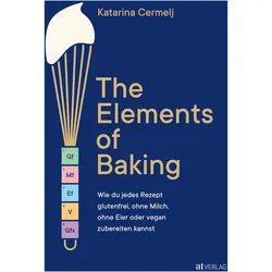 The Elements of Baking, Ratgeber von Robin Trade, Katarina Cermelj