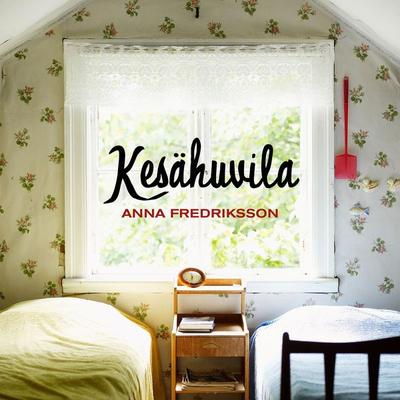 Kesähuvila - Anna Fredriksson, Audio, 9789178379255