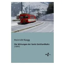 Die Wirkungen der Sankt Gotthardbahn, Ratgeber von Heinrich Ruegg