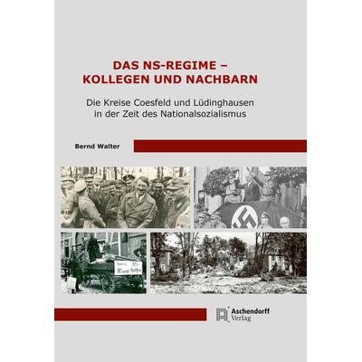 Das NS-Regime - Kollegen und Nachbarn, Taschenbuch von Bernd Walter, Aschendorff, 978-3-402-25037-2