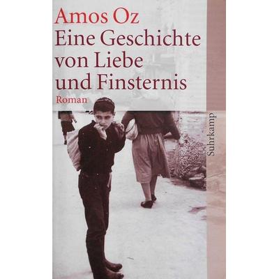 Eine Geschichte von Liebe und Finsternis, Taschenbuch von Amos Oz, Suhrkamp