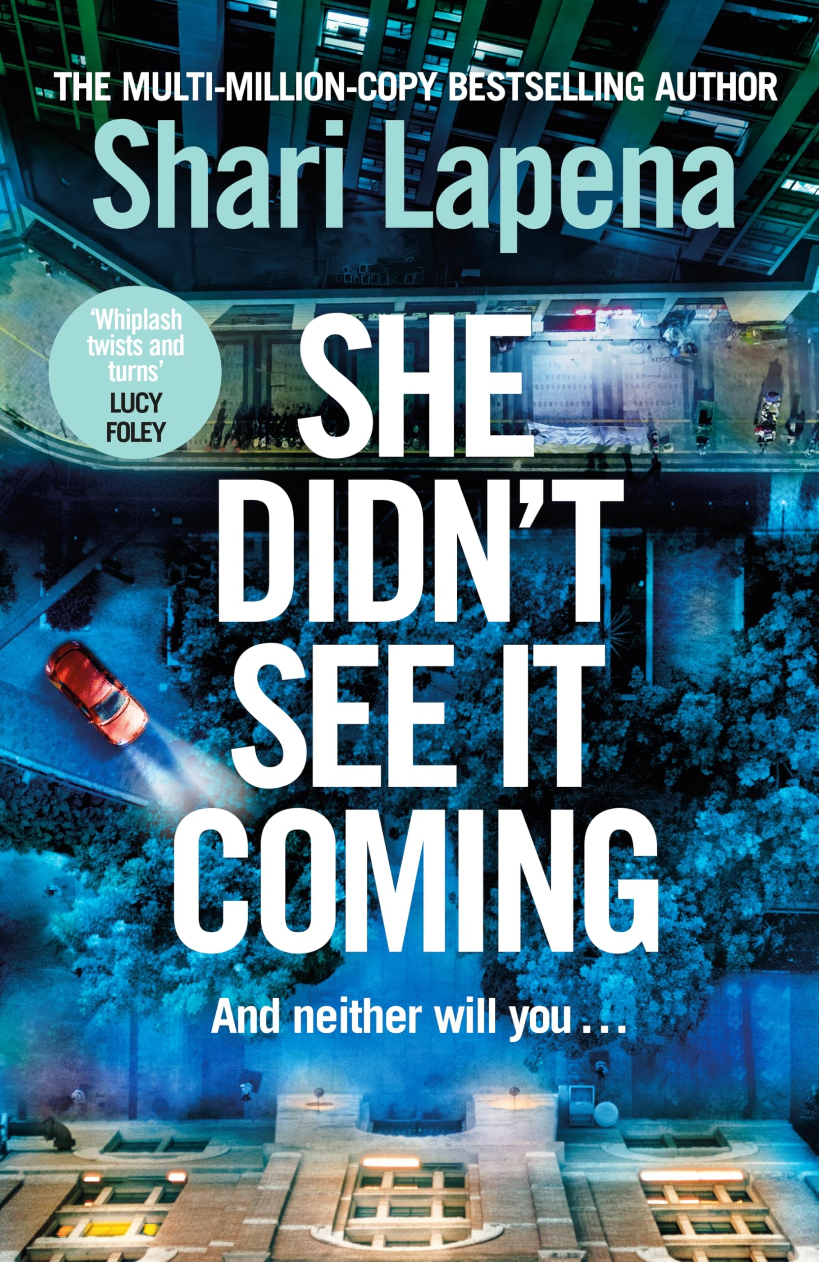 Shari Lapena - She Didn't See It Coming: The twisty, addictive new thriller from the multi-million-copy-selling author of Everyone Here is Lying - Preis vom 19.10.2026 19:33:35 h