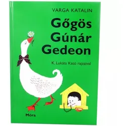 Varga Katalin: Gedeon, der stolze Gänserich - Kinderbuch auf Ungarisch