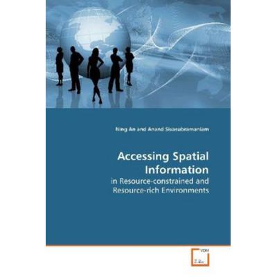 An, N: Accessing Spatial Information, Taschenbuch von Ning An, VDM, 978-3-639-10328-1
