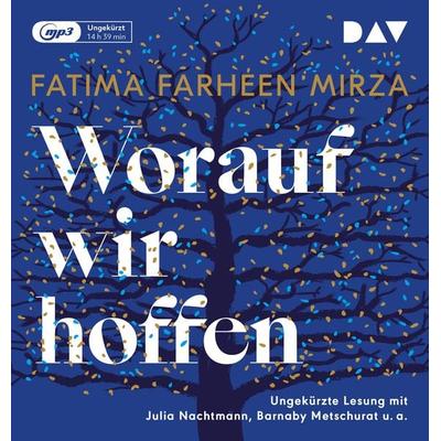 Worauf wir hoffen - Fatima Farheen Mirza, Audio, 9783742409430
