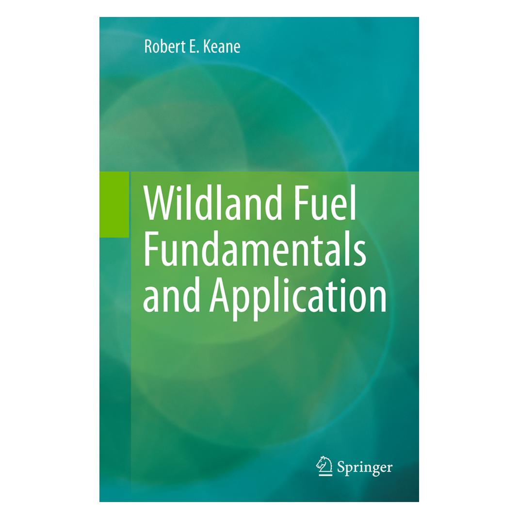 Springer Wildland Fuel Fundamentals and Applications (Englisch, Softcover, Robert E. Keane) (55844496)
