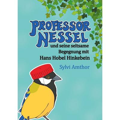 Professor Nessel, Taschenbuch von Sylvi Amthor, Twentysix, 978-3-7407-6618-4