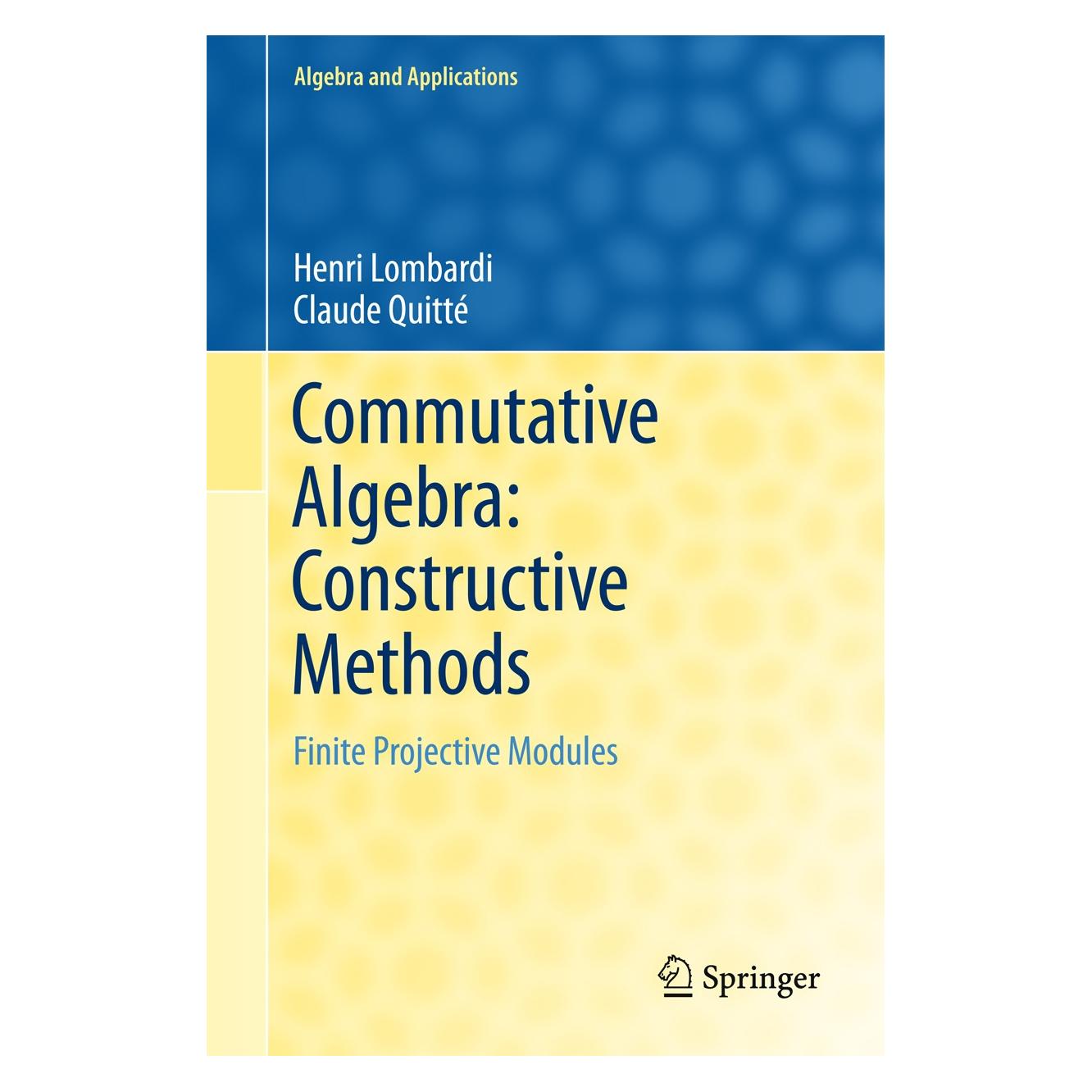Springer Commutative Algebra: Constructive Methods (Englisch, Hardcover, Claude Quitté, Henri Lombardi) (9789401799430)