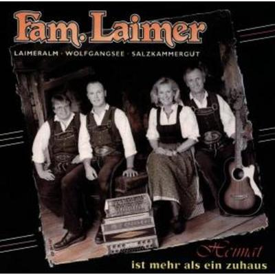 Heimat Ist Mehr Als Ein Zuhaus - Familie Laimer, CD
