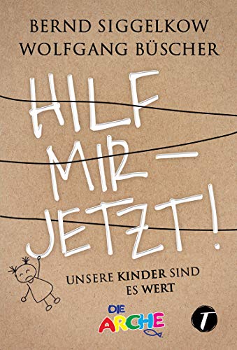 Bernd Siggelkow - Hilf mir – jetzt! - Unsere Kinder sind es wert - Preis vom 02.10.2026 23:42:20 h