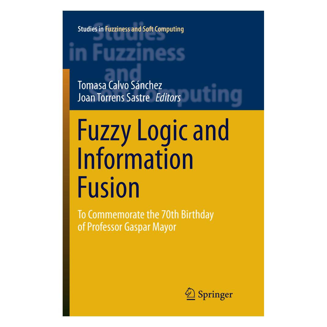 Springer Fuzzy Logic and Information Fusion (Englisch, Softcover, Joan Torrens Sastre, Tomasa Calvo Sánchez) (56004841)