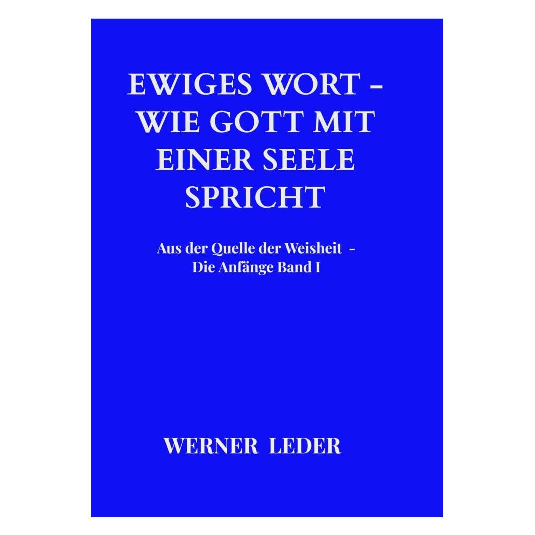 Bookmundo Direct Ewiges Wort - Wie Gott mit einer Seele spricht (Deutsch, Softcover, Werner Leder) (57045939)