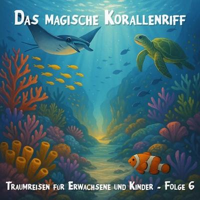 Das magische Korallenriff - Claudia Schröder, Audio, 4066004811024
