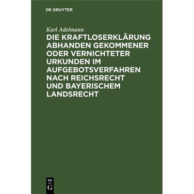 Die Kraftloserklärung abhanden gekommener oder vernichteter Urkunden im Aufgebotsverfahren nach Reichsrecht und bayerischem Landsrecht, Gebundene