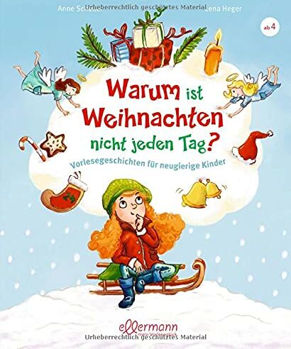 Anne Scheller - Warum ist Weihnachten nicht jeden Tag?: Vorlesegeschichten für neugierige Kinder (Warum?-Kinderfragen) - Preis vom 09.10.2026 07:28:09 h