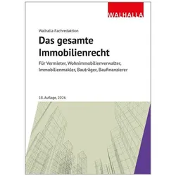 Das gesamte Immobilienrecht, Ratgeber von Walhalla Fachredaktion