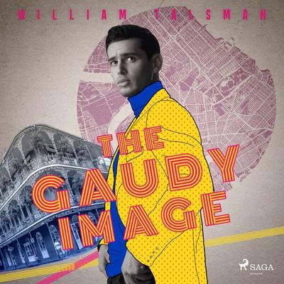 The Gaudy Image - William Talsman, Audio, 9788728024720