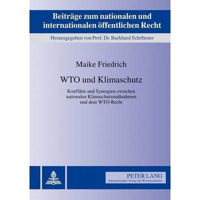 WTO und Klimaschutz, Gebundene Ausgabe von Maike Friedrich, Peter Lang GmbH, Internationaler Verlag der Wissenschaften, 978-3-631-63193-5