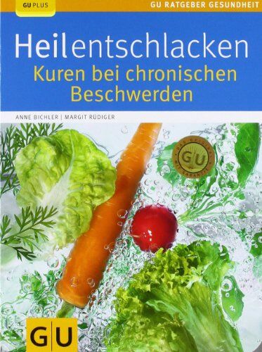 Anne Bichler - Heilentschlacken: Kuren bei chronischen Beschwerden (GU Ratgeber Gesundheit) - Preis vom 30.09.2026 09:01:18 h