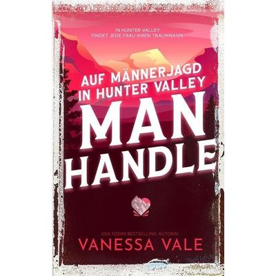 Auf Männerjagd in Hunter Valley, Taschenbuch von Vanessa Vale, Bridger Media, 978-1-79595-900-1