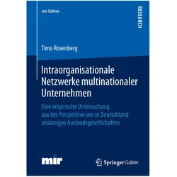Intraorganisationale Netzwerke multinationaler Unternehmen, Fachbücher von Timo Rosenberg