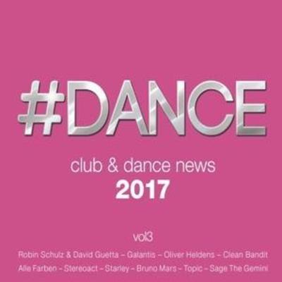 & Dance 2017:Club & Dance News,Vol.3 - Various, CD