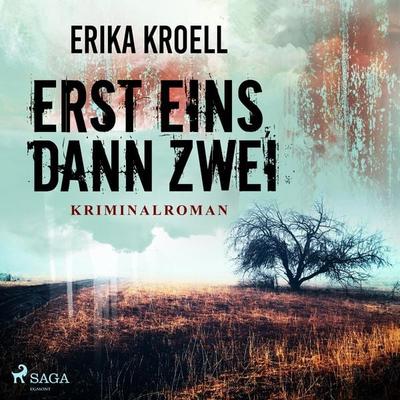 Erst eins, dann zwei (Ungekürzt) - Erika Kroell, Audio, 9788711838860