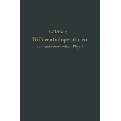 Differentialoperatoren der mathematischen Physik, Taschenbuch von G. Hellwig, Springer Berlin, 978-3-642-92885-7