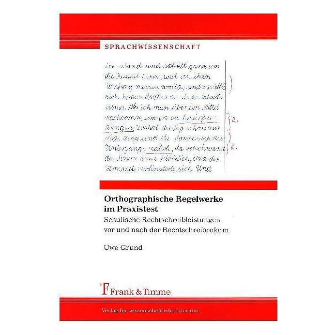 Frank & Timme Orthographische Regelwerke im Praxistest (Deutsch, Softcover, Uwe Grund) (8234194)