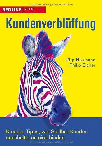 Philip Eicher - Kundenverblüffung: Kreative Tipps, wie Sie Ihre Kunden nachhaltig an sich binden - Preis vom 30.09.2026 09:01:18 h