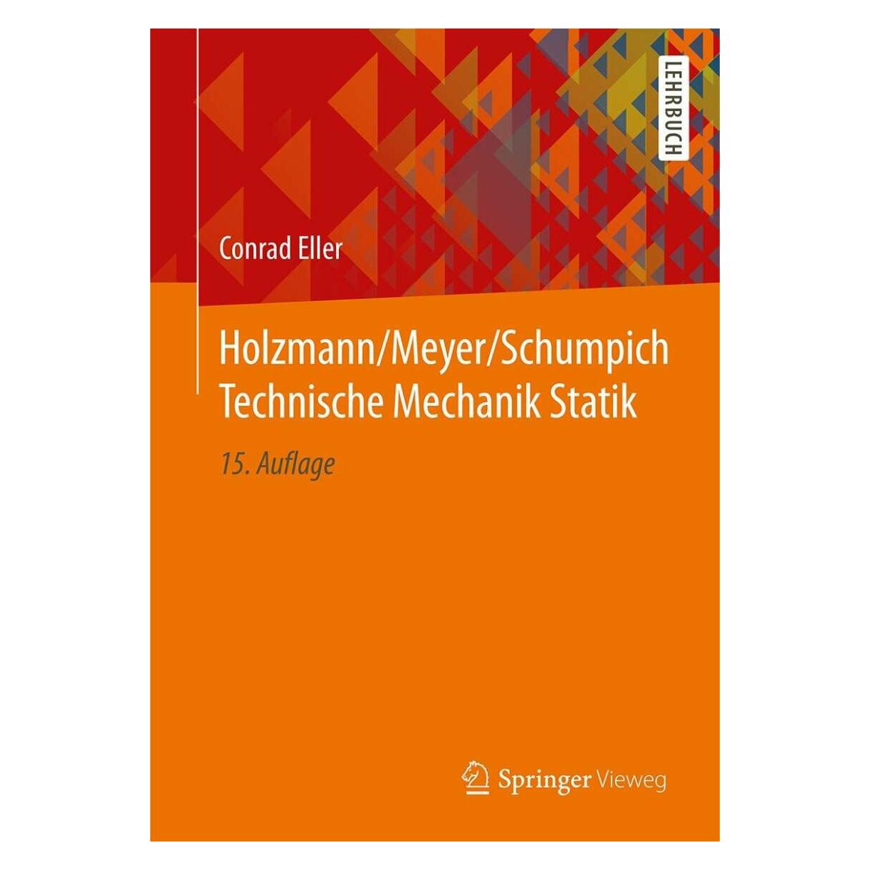 Springer Holzmann/Meyer/Schumpich Technische Mechanik Statik (Deutsch, Softcover, Conrad Eller) (35150886)