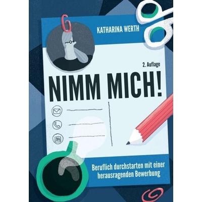 Nimm mich!, Taschenbuch von Katharina Werth, Buchschmiede, 978-3-99093-277-3
