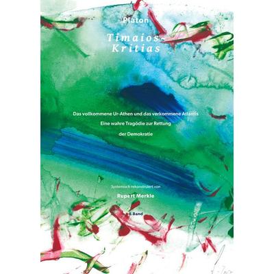 Platon : Timaios - Kritias, Gebundene Ausgabe von Rupert Merkle, BoD – Books on Demand, 978-3-7562-4178-1