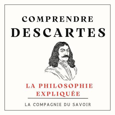 Comprendre Descartes - Rene Descartes, Audio, 9782821180642