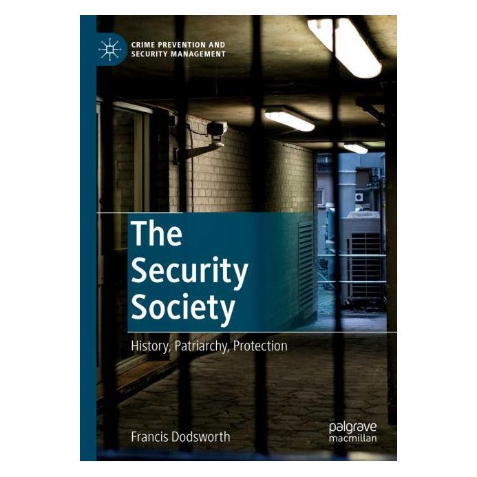 Palgrave Macmillan Uk Dodsworth:The Security Society (Englisch, Hardcover, Francis Dodsworth) (63293995)