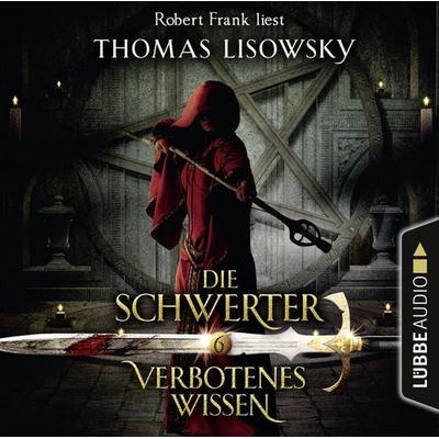 Verbotenes Wissen - Die Schwerter - Die High-Fantasy-Reihe 6 - Thomas Lisowsky, Audio, 9783838785769