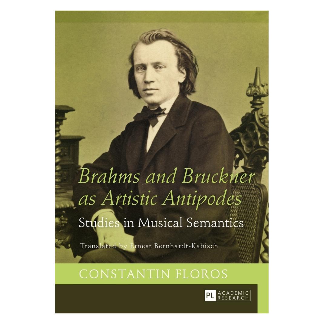 Peter Lang Floros:Brahms and Bruckner as Artistic (Englisch, Hardcover, Constantin Floros) (67837995)