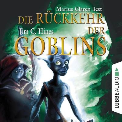 Die Rückkehr der Goblins, Teil 2 - Jim C. Hines, Audio, 4251513958241
