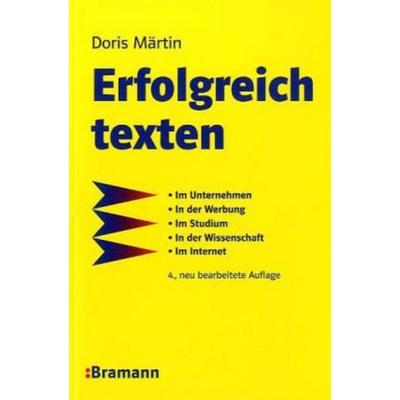 Erfolgreich texten, Taschenbuch von Doris Märtin, Bramann, K W