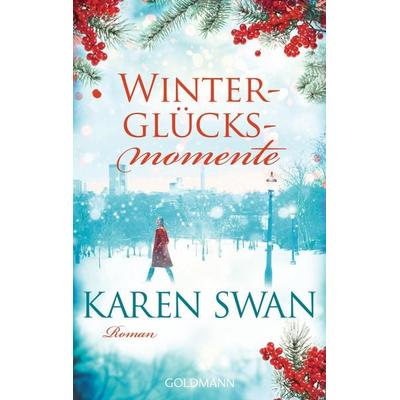 Winterglücksmomente, Taschenbuch von Karen Swan, Goldmann