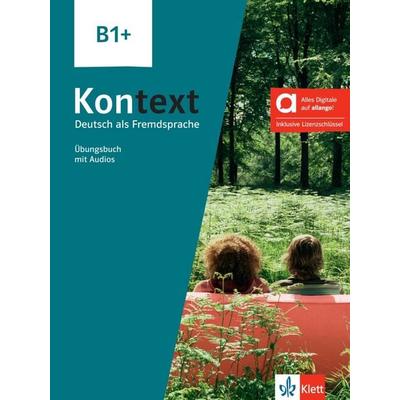 Kontext B1+ – Hybride Ausgabe allango, Set von Ute Koithan,Tanja Mayr-Sieber,Helen Schmitz,Ralf Sonntag, Klett Sprachen GmbH, 978-3-12-605435-5